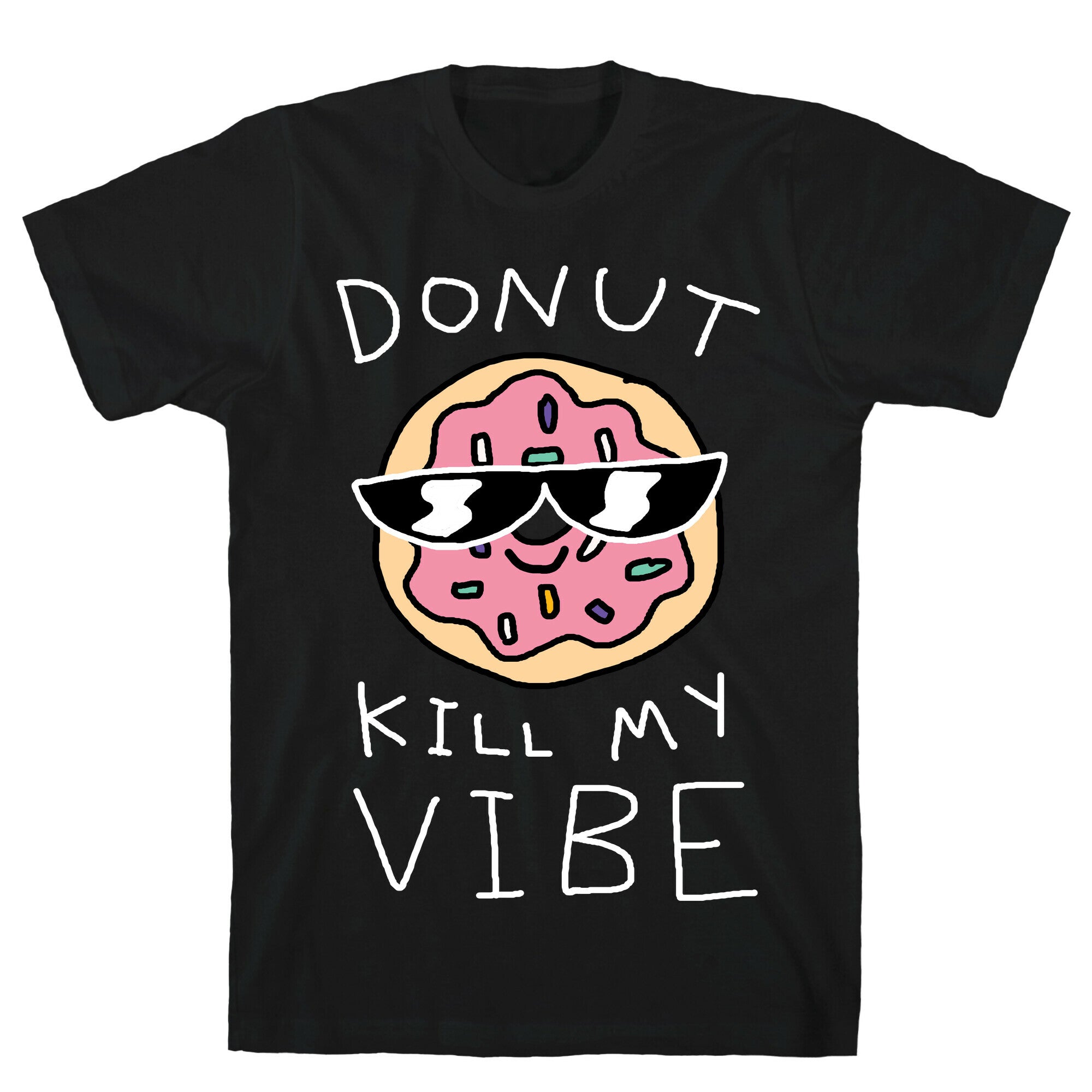 Donut Kill My Vibe T-Shirt